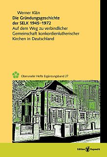 Umschlagbild: Die Gründungsgeschichte der Selbständigen Evangelisch-Lutherischen Kirche 1945–1972